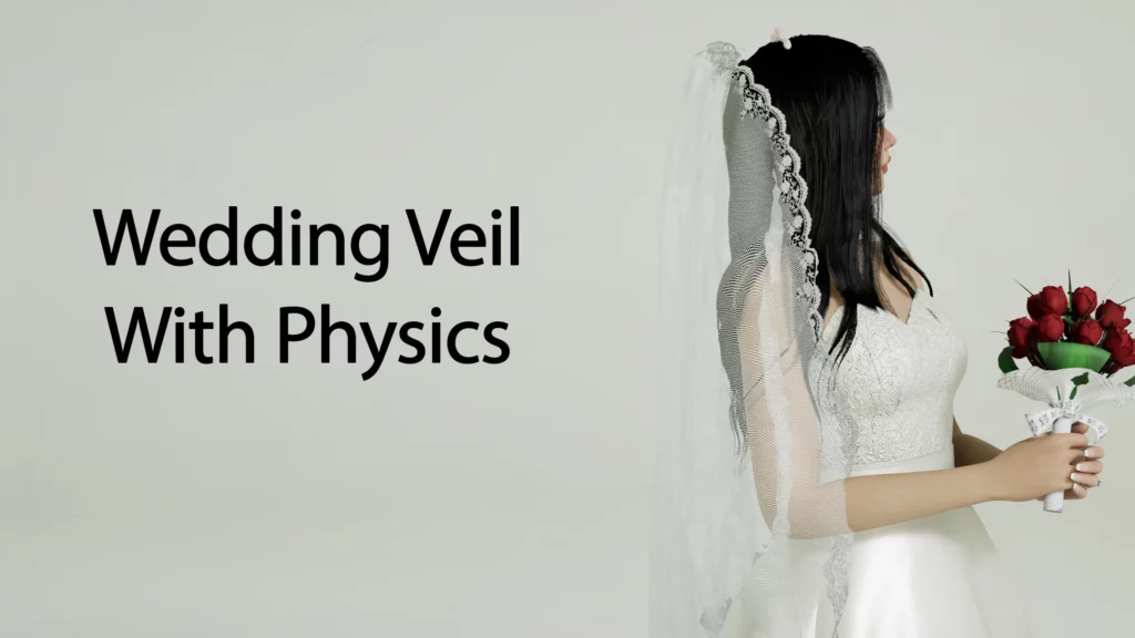 Wedding Veil with Physics